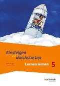 Einsteigen und durchstarten 1. Arbeitsheft. Lernen lernen in den Klassen 5 und 6 - 