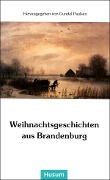Weihnachtsgeschichten aus Brandenburg - 